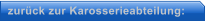 zurck zur Karosserieabteilung: